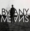 By Any Means 2010