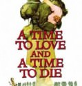 A Time to Love and a Time to Die 1958