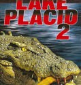 Lake Placid 2 (2007)