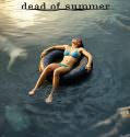 Dead of Summer (2016-)