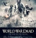 World War Dead: Rise of the Fallen (2015)