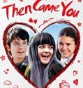 THEN CAME YOU (2018)