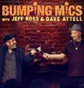 Bumping Mics with Jeff Ross And Dave Attell  (2018-)