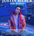 JUSTIN BIEBER: OUR WORLD (2021)