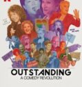 Outstanding: A Comedy Revolution (2024)